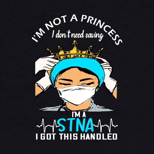 i'm not a princess i dont need saving i'm a stna i got this handled stna 2020 gift by DODG99